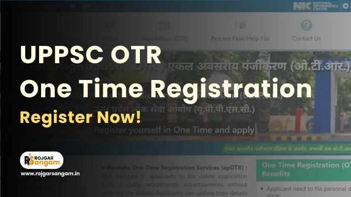 UPPSC OTR registration complete guide covering uppsc otr online registration process, uppsc otr benefits, uppsc otr important date, uppsc otr eligibility criteria, and uppsc otr documents required for UPPSC exam candidates