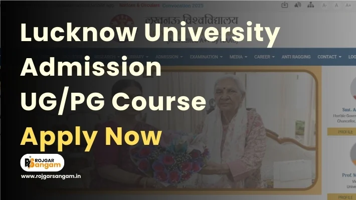 Complete guide on how to apply for Lucknow University admission form [year], including LU UG admission [year], LU PG admission [year], LU entrance exam [year], eligibility criteria, and documents required for Lucknow University admission.