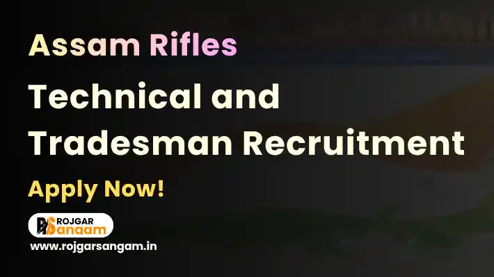 Assam Rifles Vacancy 2026: Apply for 354 Group C Posts — Assam Rifles Technical Tradesman Recruitment 2026, Assam Rifles Recruitment 2026, Assam Rifles 354 Post Vacancy 2026, Assam Rifles Rally Recruitment 2026