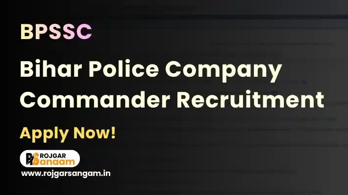 bpssc-company-commander-vacancy BPSSC Company Commander Vacancy 2026: Apply for 65 Company Commander Posts — BPSSC Company Commander Recruitment 2026, Bihar Home Guard Company Commander Recruitment 2026, BPSSC Gulma Samadesak Recruitment 2026, Bihar Police Company Commander Bharti 2026, Bihar Home Guard Bharti 2026
