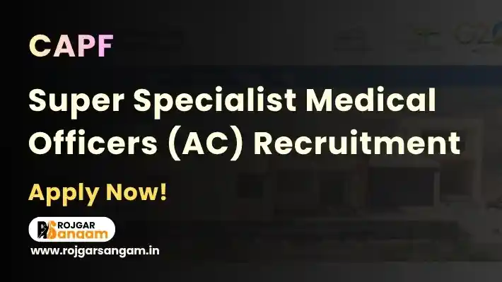 CAPF Medical Officer Recruitment 2026: Apply for 282 Medical Officer Posts — CAPF MOSB Recruitment 2026, CAPF Medical Officer Vacancy 2026, BSF CRPF ITBP SSB Medical Officer Recruitment 2026, CAPF Medical Officer 282 Post Recruitment 2026