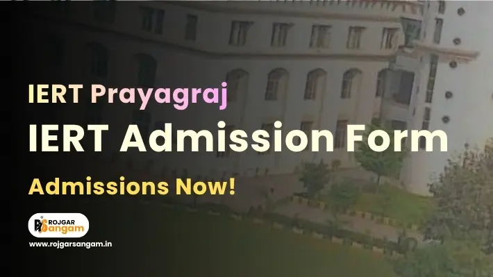 IERT Prayagraj Admission 2026 online application form IERT Entrance Exam Diploma Admission notification apply now RojgarSangam