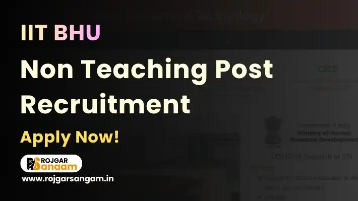 iit-bhu-non-teaching-recruitment IIT BHU Non Teaching Recruitment 2026: Apply for 55 Various Posts — IIT BHU 55 Post Recruitment 2026, IIT BHU Various Post Vacancy 2026, IIT BHU Non Teaching Staff Vacancy 2026, Banaras Hindu University Non Teaching Recruitment 2026