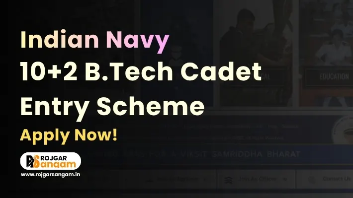 Indian Navy 10+2 BTech Recruitment Official Notification Indian Navy 10+2 BTech Recruitment 2027: Apply for 60 Cadet Entry Posts — Join Indian Navy BTech Cadet Entry 2027, Navy BTech Entry Scheme Jan 2027, Indian Navy Technical Branch Bharti 2027, Navy 10+2 BTech Entry January 2027 Batch Online Form