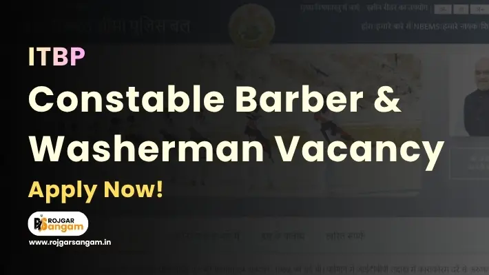 ITBP Constable Recruitment 2026 Notification For Barber And Washerman Post Wise Vacancy And Exam Details.