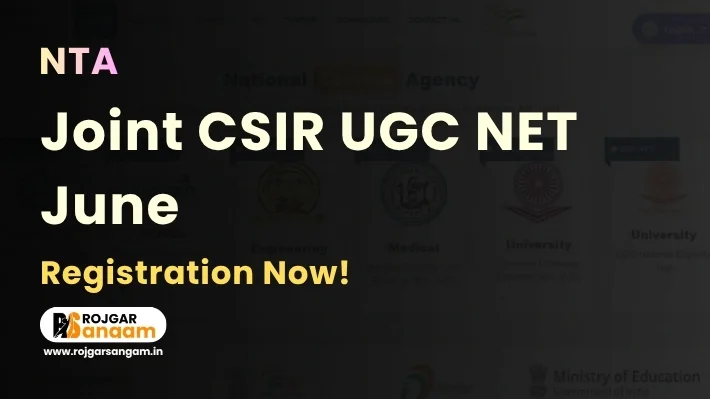 Joint CSIR UGC NET June 2026: Apply for JRF & Assistant Professor Posts — CSIR NET June 2026, CSIR NET Online Form 2026, CSIR UGC NET Exam 2026, NTA CSIR NET Notification 2026, CSIR NET JRF 2026