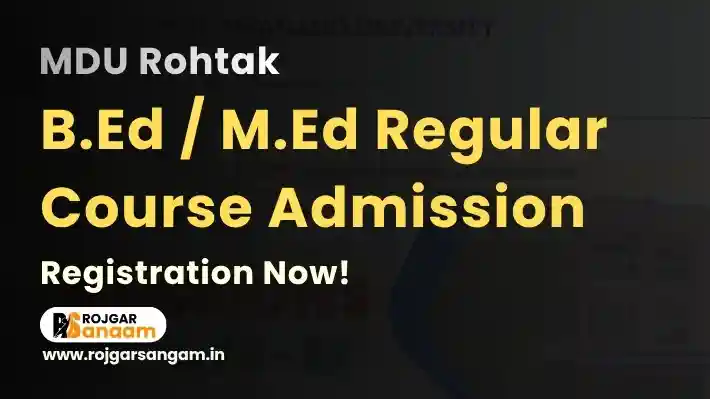 MDU Rohtak B.Ed M.Ed Admission 2026: Apply for B.Ed & M.Ed 2026-27, Check Eligibility — Maharshi Dayanand University B.Ed M.Ed Admission 2026, MDU B.Ed M.Ed Regular Course Admission 2026, MDU B.Ed M.Ed Admission 2026