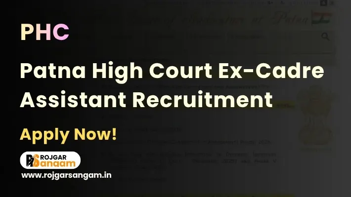 PHC Ex-Cadre Assistant Recruitment 2026: Apply for 68 Ex-Cadre Assistant Posts — Patna High Court Ex-Cadre Assistant Recruitment 2026, Patna High Court Ex-Cadre Assistant Vacancy 2026, Patna High Court Group C Assistant Bharti 2026, Patna High Court Assistant Notification 2026