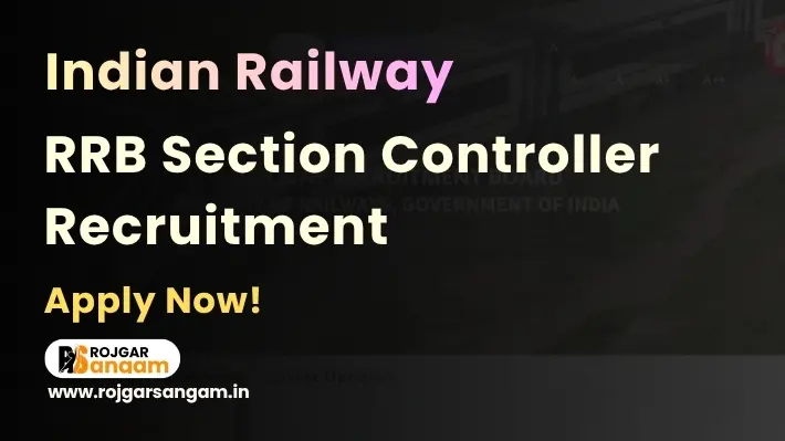 RRB Section Controller Recruitment 2026: Apply for 119 Section Controller Posts — RRB Section Controller Vacancy 2026, RRB Section Controller Notification 2026, RRB Section Controller Bharti 2026, RRB CEN 03 2026, RRB Section Controller Online Form 2026