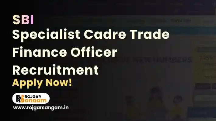 SBI TFO Recruitment: Apply for 35 Trade Finance Officer Posts — SBI Trade Finance Officer Recruitment 2026, SBI SO Recruitment 2026, SBI Specialist Cadre Officer Recruitment 2026, SBI TFO Vacancy 2026