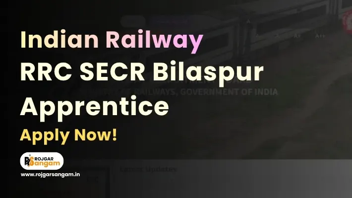 SECR Apprentice Recruitment 2026 Notification Details SECR Apprentice Recruitment 2026: Apply for 1191 Trade Apprentice Posts — RRC SECR Bilaspur Apprentice 2026, South East Central Railway Apprentice 2026, SECR Apprentice 1191 Post 2026, Railway SECR Trade Apprentice 2026, SECR Bilaspur Apprentice Online Form 2026