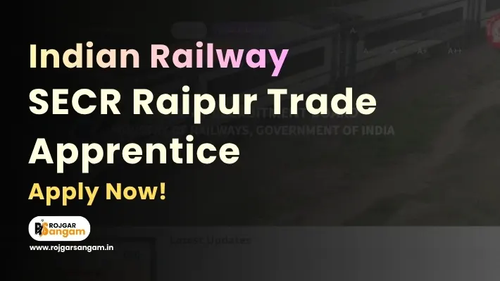 SECR Raipur Apprentice Recruitment 2026 Notification Details SECR Raipur Apprentice Recruitment 2026: Apply for 1644 Trade Apprentice Posts — RRC SECR Raipur Apprentice 2026, South East Central Railway Raipur Apprentice 2026, SECR Raipur Apprentice 1644 Post 2026, Railway SECR Raipur Trade Apprentice 2026, SECR Raipur Apprentice Online Form 2026