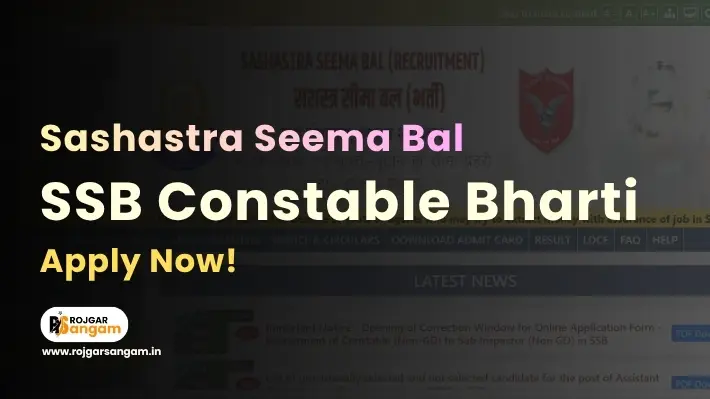 SSB Constable Recruitment 2026 Online Form Filling Process Guide, SSB Constable Vacancy 2026, SSB Constable Notification 2026, and SSB Post Wise Vacancy 2026 Information. SSB Head Constable Recruitment 2026