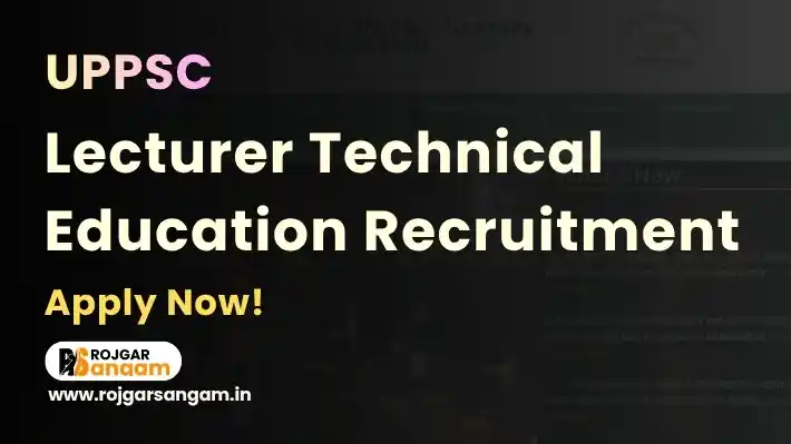 UPPSC Lecturer Recruitment 2026: Apply for 513 Lecturer Posts — UPPSC Technical Education Recruitment 2026, UPPSC A-11 E-1 2025, UPPSC 513 Post Recruitment 2026, UPPSC Polytechnic Lecturer Vacancy 2026